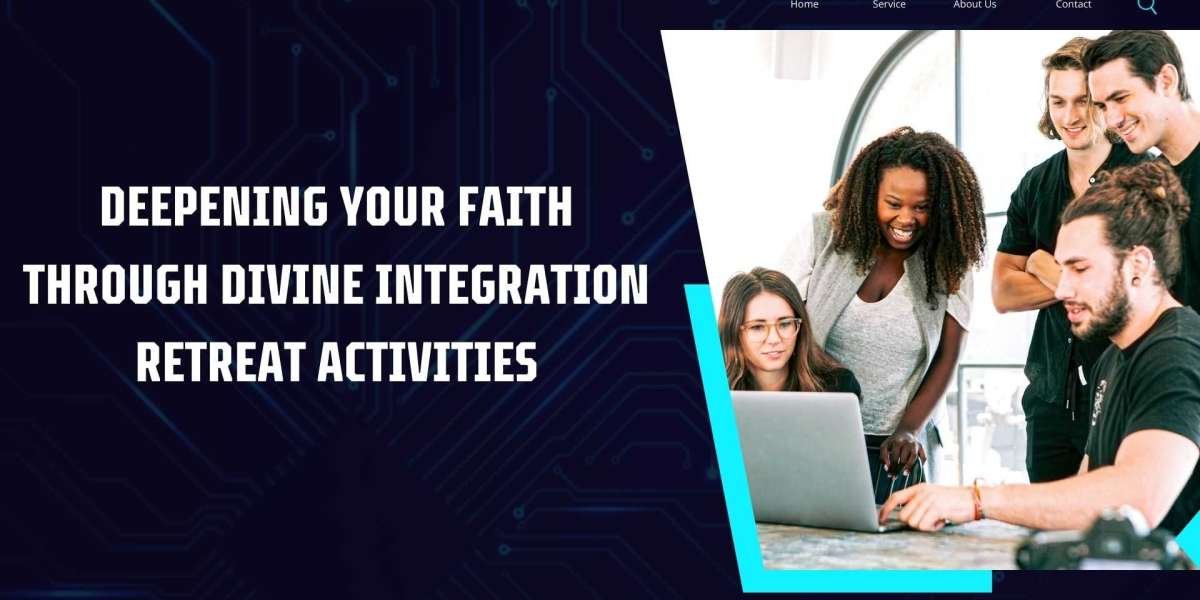 Deepening Your Faith Through Divine Integration Retreat Activities